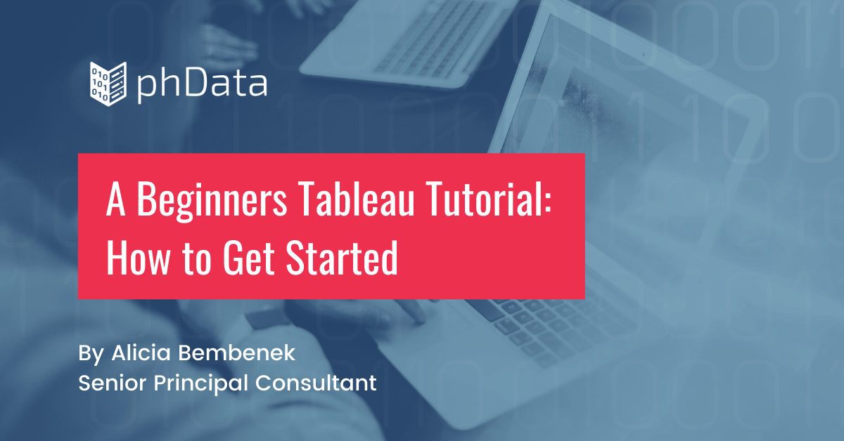 A Beginners Tableau Tutorial: How To Get Started | PhData