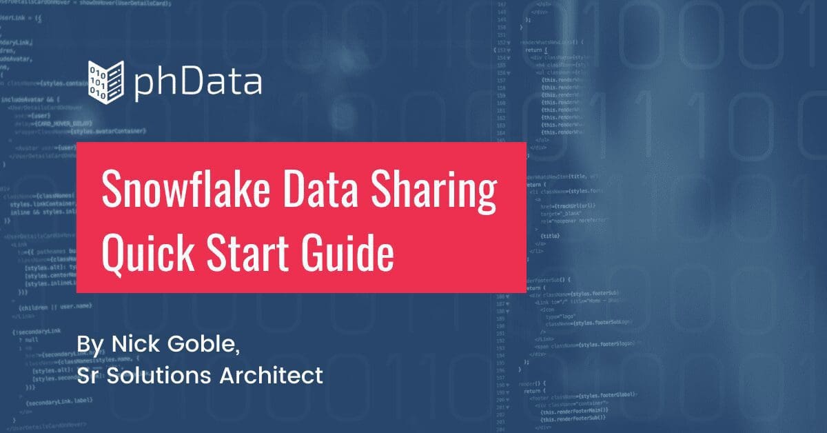 Snowflake Data Sharing Quick Start Guide | PhData