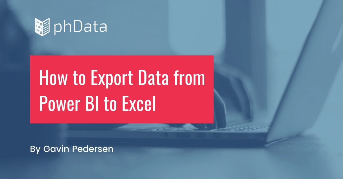 How To Export Data From Power BI To Excel | PhData