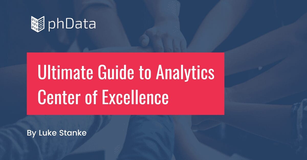 Ultimate Guide to Analytics Center of Excellence