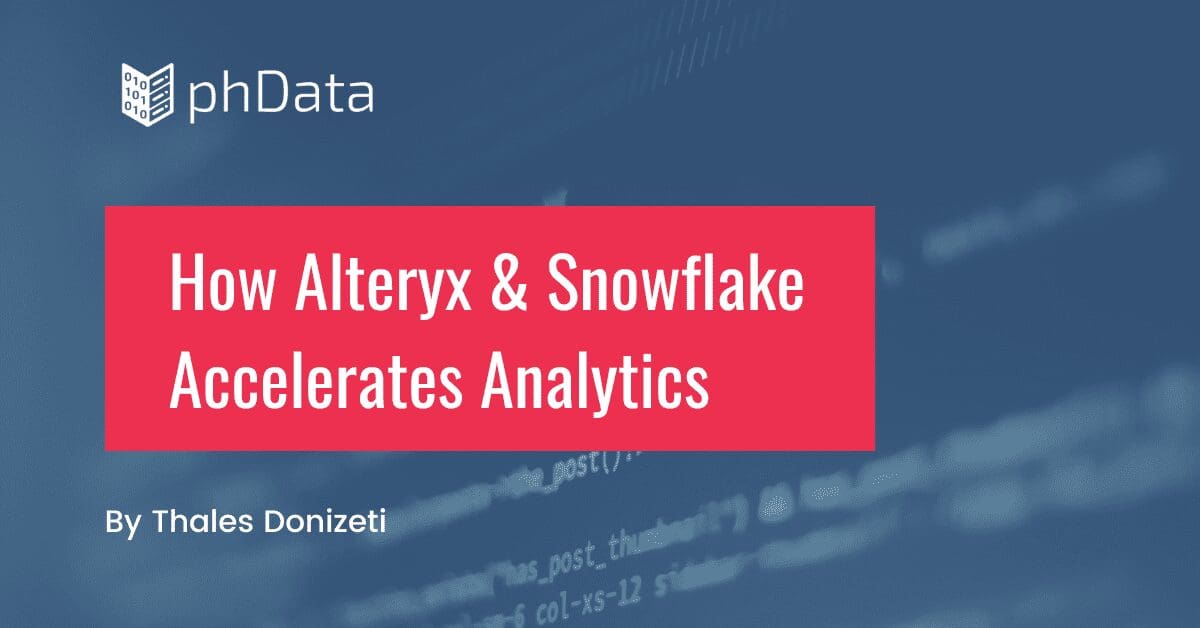 How Alteryx & Snowflake Accelerates Analytics