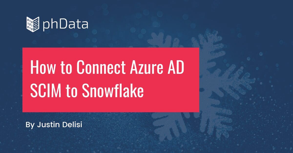 How to Connect Azure AD SCIM to Snowflake