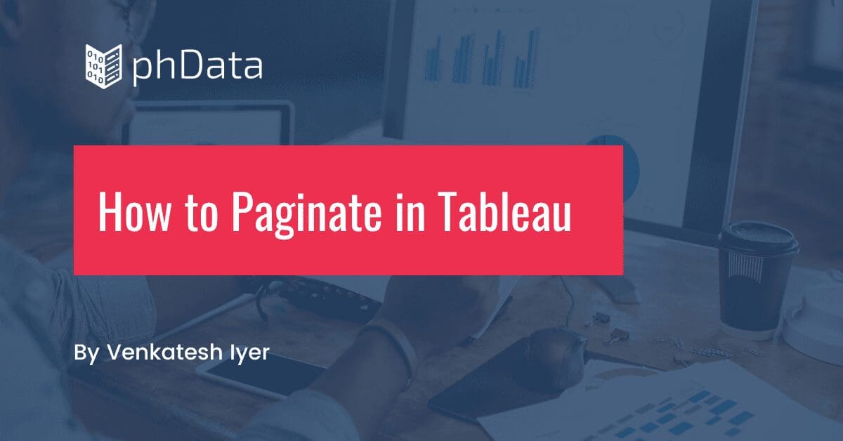 How to Paginate in Tableau